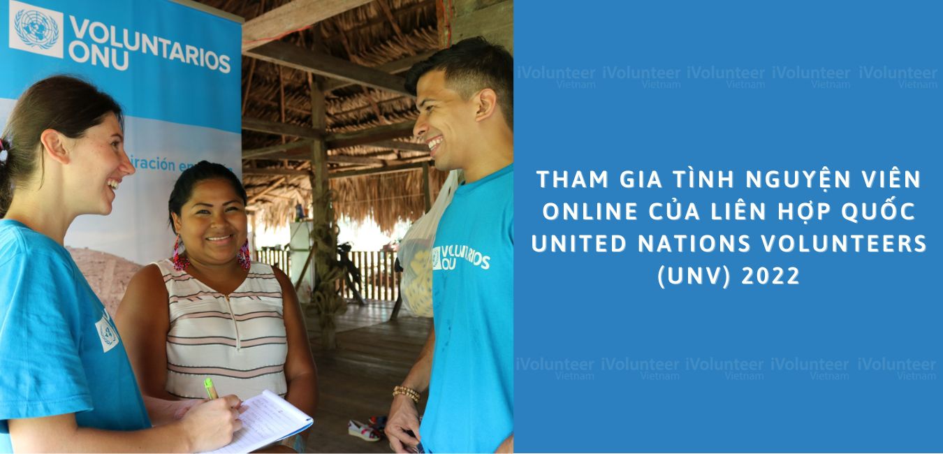 Đăng Ký Tham Gia Tình Nguyện Viên Online Của Liên Hợp Quốc - United Nations Volunteers (UNV) 2022