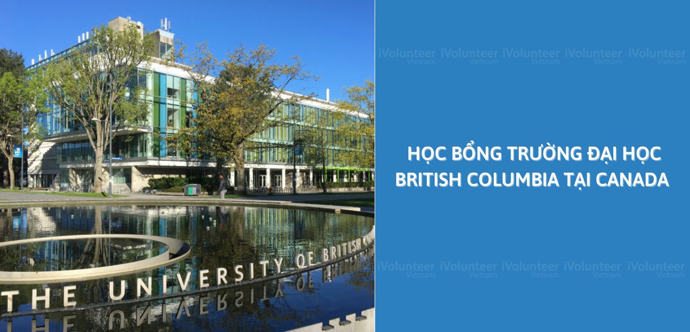 Học Bổng Trường Đại Học British Columbia Tại Canada 2022