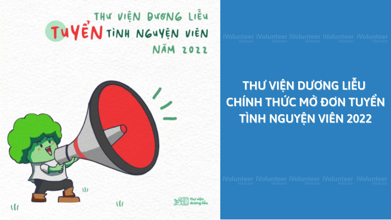 Thư Viện Dương Liễu Chính Thức Mở Đơn Tuyển Tình Nguyện Viên 2022