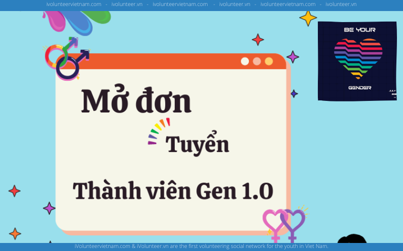 Dự Án Be Your Gender Tuyển Thành Viên Gen 1.0