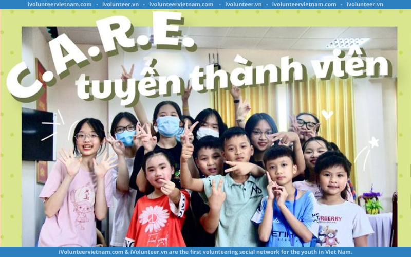 Chính Thức Mở Đơn Tuyển Thành Viên Ban Tổ Chức Dự Án C.A.R.E Mùa 2