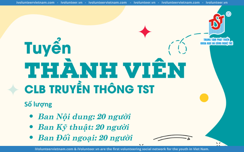 Trung Tâm Phát Triển Khoa Học Và Công Nghệ Trẻ Tuyển Thành Viên Câu Lạc Bộ Truyền Thông