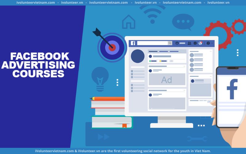 Khóa Học Online Miễn Phí Hướng Dẫn Tạo Và Chạy Quảng Cáo Trên Facebook Cho Hoạt Động Thương Mại Điện Tử