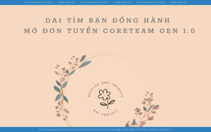 DAI Project Mở Đơn Tuyển Core Team Gen 1.0