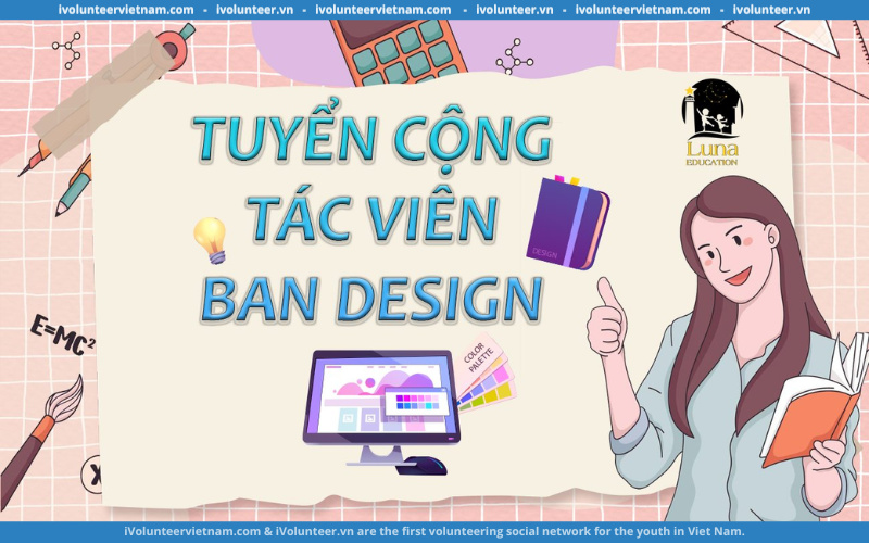 Dự Án Luna Education Tuyển Cộng Tác Viên Ban Design