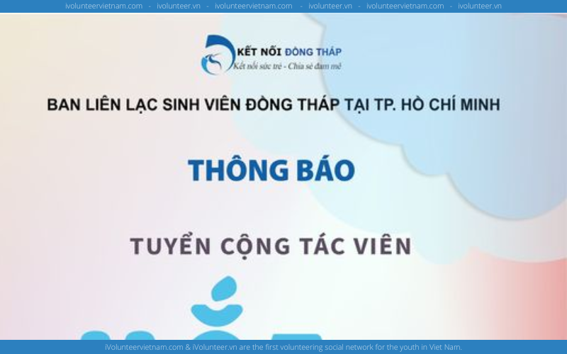 Ban Liên Lạc Sinh Viên Tỉnh Đồng Tháp Mở Đơn Tuyển Cộng Tác Viên