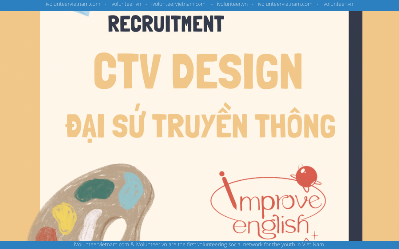 Dự Án Phi Lợi Nhuận Improve English Tuyển Đại Sứ Truyền Thông Và Cộng Tác Viên Design