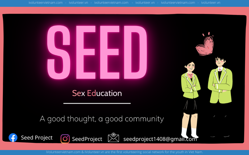 Dự Án Về Giáo Dục Giới Tính SEED Project Tuyển Dụng Thành Viên Và Coreteam