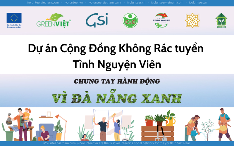 Dự Án “Zero Waste Community –Cộng Đồng Không Rác” Tuyển Tình Nguyện Viên