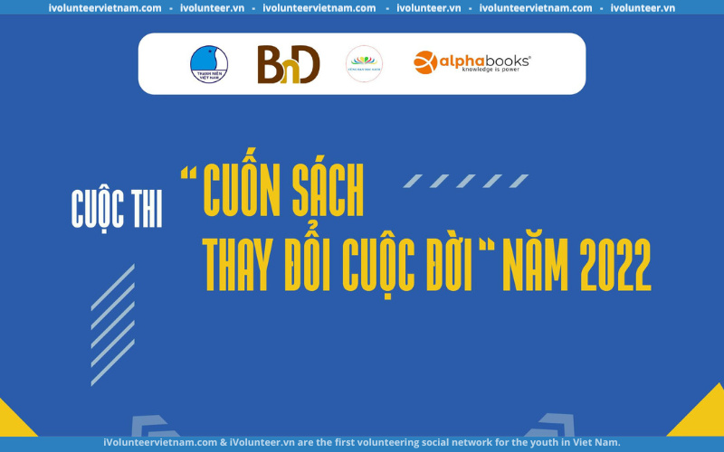 Cuộc Thi “Cuốn Sách Thay Đổi Cuộc Đời” Gia Hạn Thời Gian Nộp Bài Dự Thi