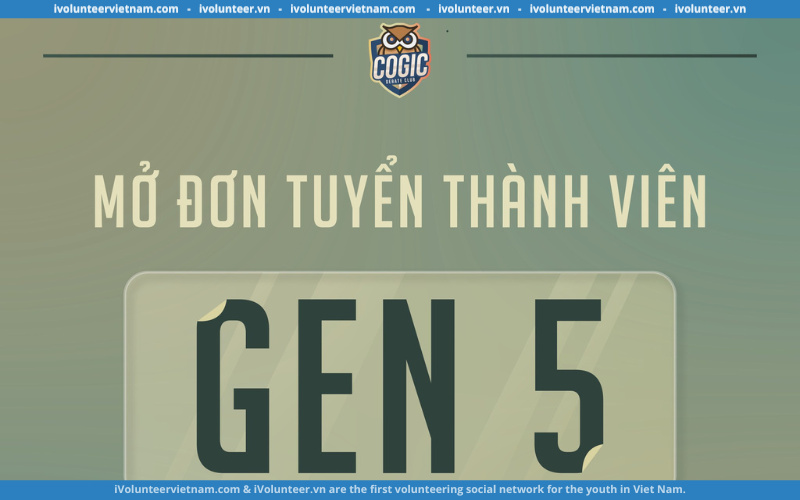 Dự Án Cogic Debate Club Mở Đơn Tuyển Thành Viên Gen 5