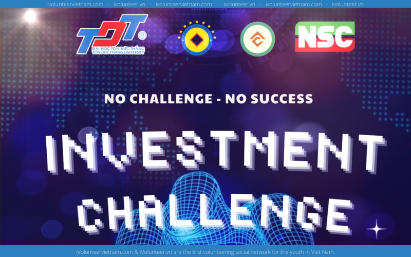 Chính Thức Phát Động Và Mở Đơn Đăng Ký Cuộc Thi Investment Challenge