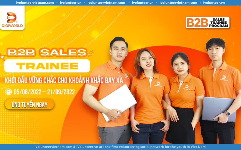 Công Ty Cổ Phần Thế Giới Số (Digiworld) Chính Thức Mở Đơn Chương Trình B2B Sales Trainee