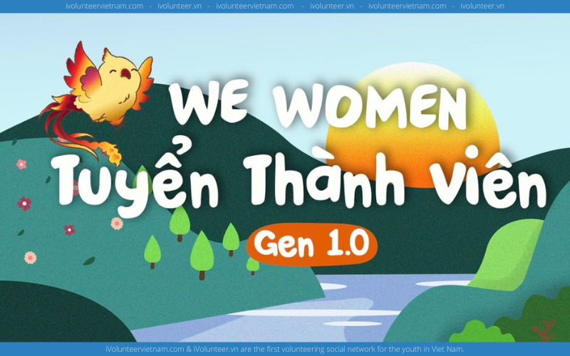 Dự Án Phi Lợi Nhuận We Women Thông Báo Tuyển Thành Viên Gen 1