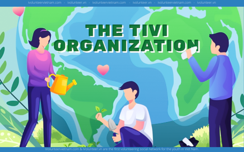 Dự Án Phi Lợi Nhuận The Tivi Organization Chính Thức Mở Đơn Tuyển Ban Điều Hành Và Thành Viên Thế Hệ Đầu Tiên