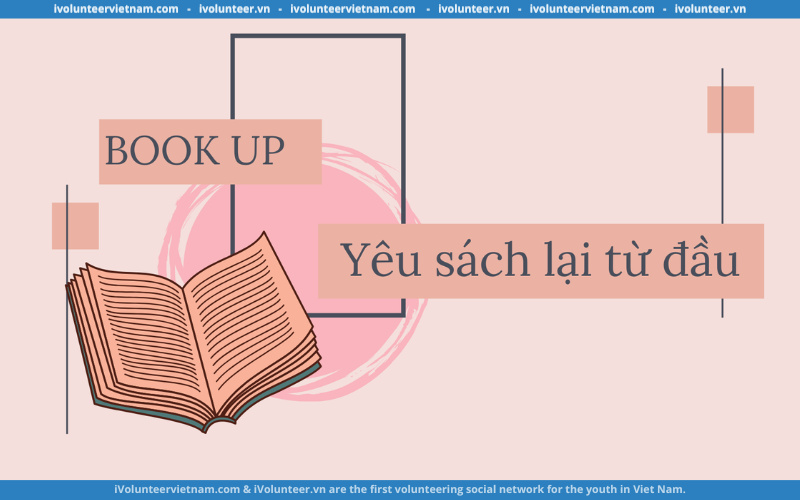 Dự Án Sách Book Up Gia Hạn Thời Gian Tuyển Thành Viên Gen 2