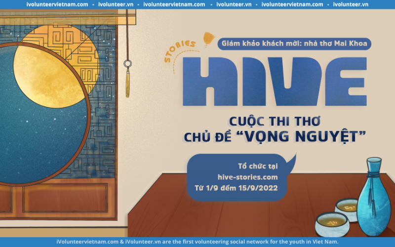 Dự án HIVE Tổ Chức Cuộc Thi Thơ Chủ Đề “Vọng Nguyệt” Với Cơ Hội Nhận Nhiều Phần Quà Hấp Dẫn