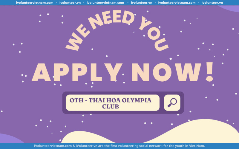 Câu Lạc Bộ Giáo Dục Thai Hoa Olympia Club Mở Đơn Tuyển Thành Viên Gen 2