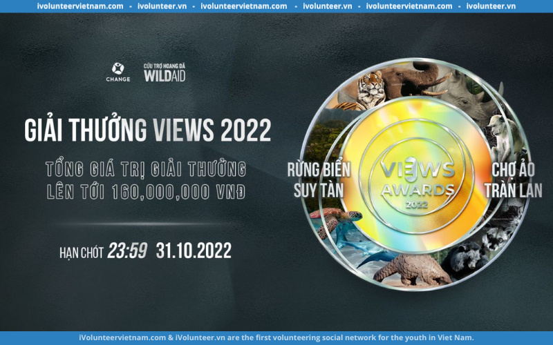 Khởi Động Giải Thưởng Views Awards 2022 – Chủ Đề: Rừng Biển Suy Tàn, Chợ Ảo Tràn Lan