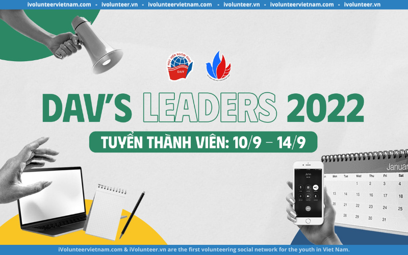 Chương Trình DAV’s Leaders 2022 Mở Đơn Tuyển Ban Tổ Chức