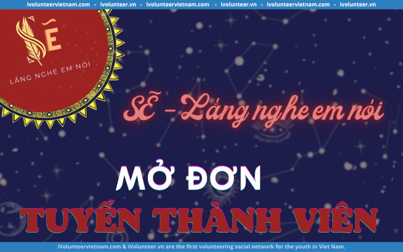 Dự Án Sẽ - Lắng Nghe Em Nói Mở Đơn Tuyển Thành Viên