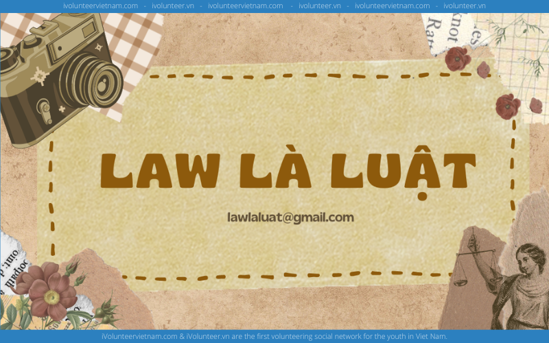 Dự Án Phi Lợi Nhuận Law Là Luật Tuyển Thành Viên Đồng Hành Mùa Đầu Tiên