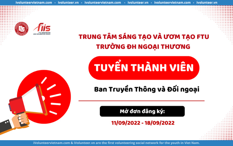 Trung Tâm Sáng Tạo Và Ươm Tạo FTU Tìm Kiếm Thực Tập Sinh Truyền Thông Và Đối Ngoại