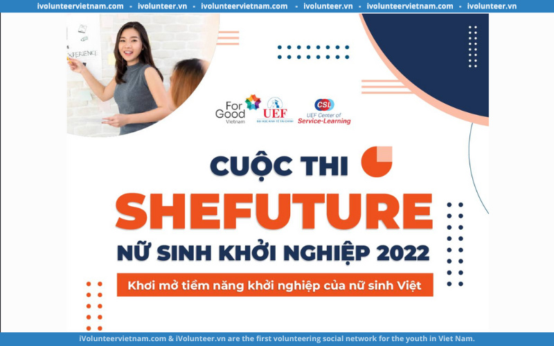 Cuộc Thi SheFuture - Nữ Sinh Khởi Nghiệp 2022 Với Tổng Giá Trị Giải Thưởng Lên Đến 15 Triệu Đồng Và Cơ Hội Trở Thành Thành Viên Chính Thức Của WECV