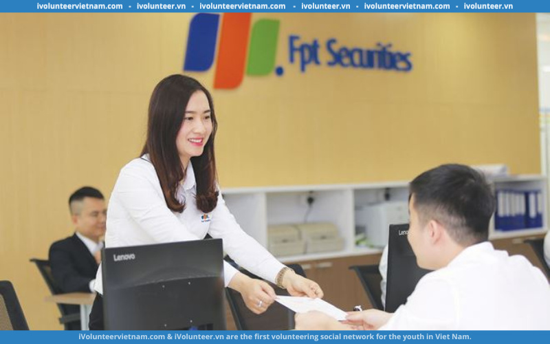 Công Ty Cổ Phần Chứng Khoán FPT Securities Tìm Kiếm Cộng Tác Viên Tuyển Dụng Tại Trụ Sở Chính Hà Nội