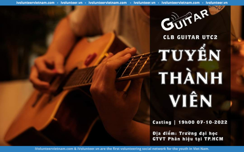 Câu Lạc Bộ Guitar UTC2 Mở Đợt Tuyển Thành Viên 2022