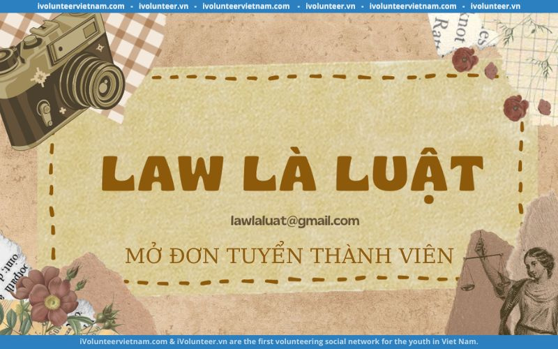 Dự Án Phi Lợi Nhuận Law Là Luật Gia Hạn Thời Gian Mở Đơn Tuyển Thành Viên