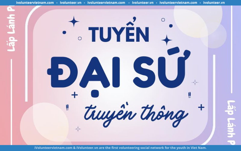 Dự Án Lấp Lánh Project Mở Đơn Tuyển Đại Sứ Truyền Thông