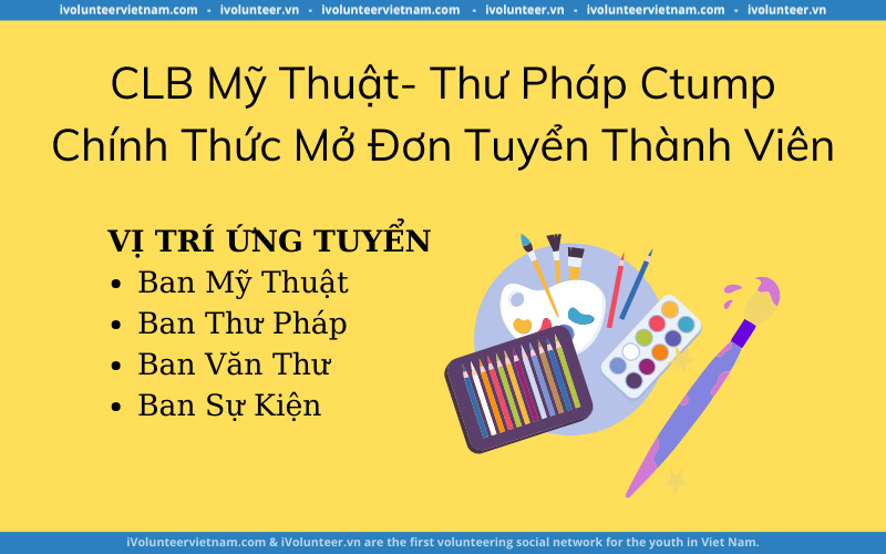 Câu Lạc Bộ Mỹ Thuật - Thư Pháp Ctump Chính Thức Mở Đơn Tuyển Thành Viên