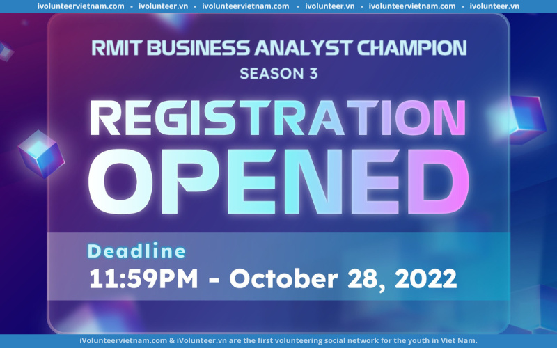 Cuộc Thi RMIT Business Analyst Champion Chính Thức Mở Đơn Đăng Ký Mùa 3