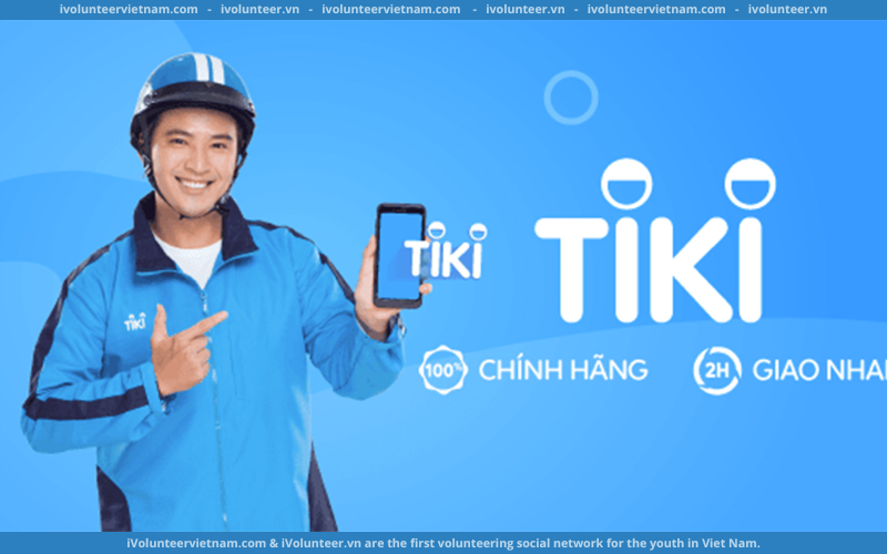 Tiki Tuyển Dụng Thực Tập Sinh Quản Lí Khách Hàng Trọng Yếu (Key Account) 2022