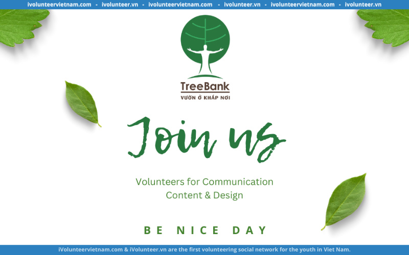 Dự Án Phi Lợi Nhuận TreeBank Tuyển Tình Nguyện Viên Truyền Thông