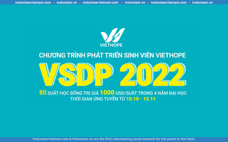 Chương Trình Học Bổng Phát Triển Sinh Viên VietHope - VSDP 2022 Chính Thức Mở Đơn Đăng Ký