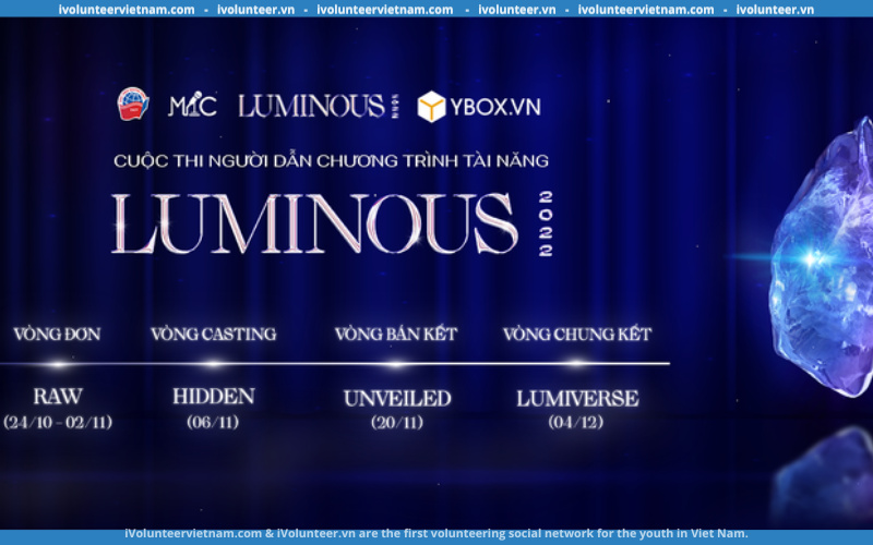 Cuộc Thi Người Dẫn Chương Trình Tài Năng Luminous 2022 Mở Đơn Đăng Ký Tham Gia