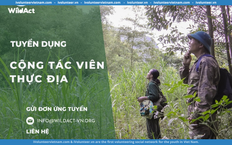 Tổ Chức Bảo Tồn Động Vật Hoang Dã WildAct Tuyển Cộng Tác Viên Thực Địa