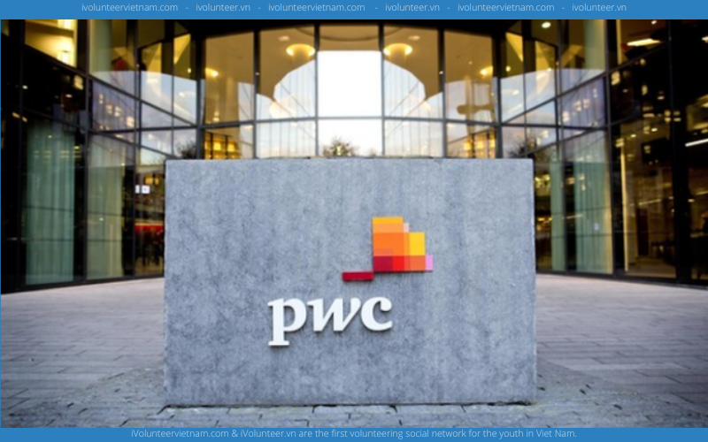 Công Ty Kiểm Toán Đa Quốc PwC Tuyển Thực Tập Sinh An Ninh Mạng