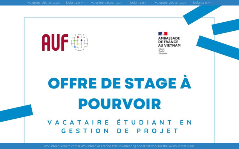 Đại Sứ Quán Pháp Tại Việt Nam Tuyển Dụng Thực Tập Sinh Hỗ Trợ Dự Án Chia Sẻ Và Bảo Vệ Di Sản Việt Nam