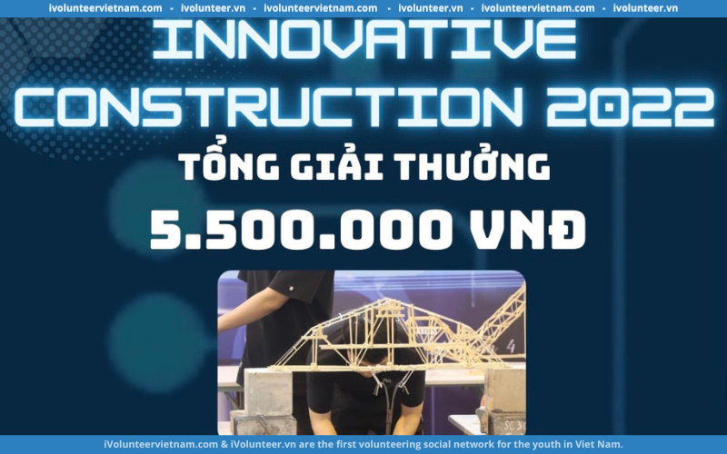 Cuộc Thi Innovative Construction Do Trường Đại Học Giao Thông Vận Tải Tổ Chức