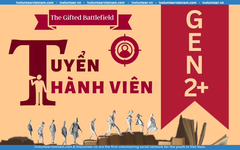 Dự Án Học Thuật The Gifted Battlefield Mở Đơn Tuyển Thành Viên