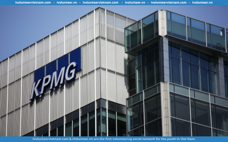 Tập Đoàn Đa Quốc Gia KPMG Tuyển Dụng Thực Tập Sinh Tài Chính Toàn Thời Gian