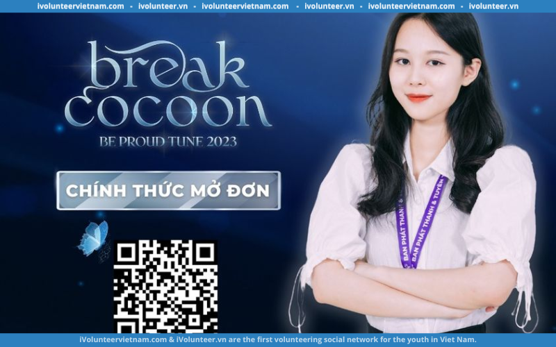 Cuộc Thi Phát Thanh Be Proud Tune – Break Cocoon Chính Thức Mở Đơn Đăng Ký